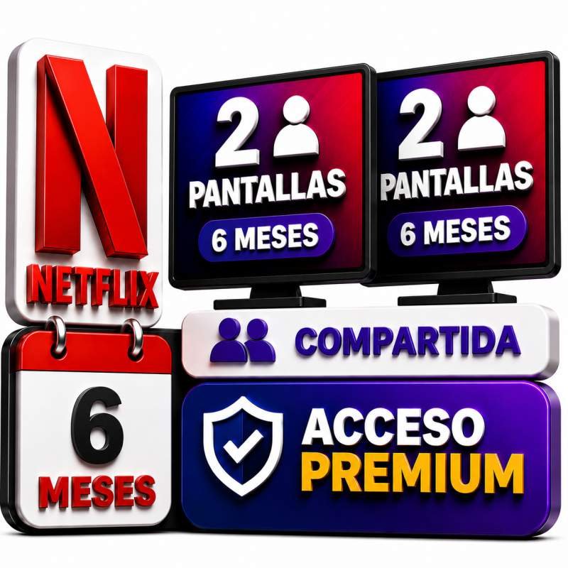 NETFLIX 2 PANTALLAS 6 MESES