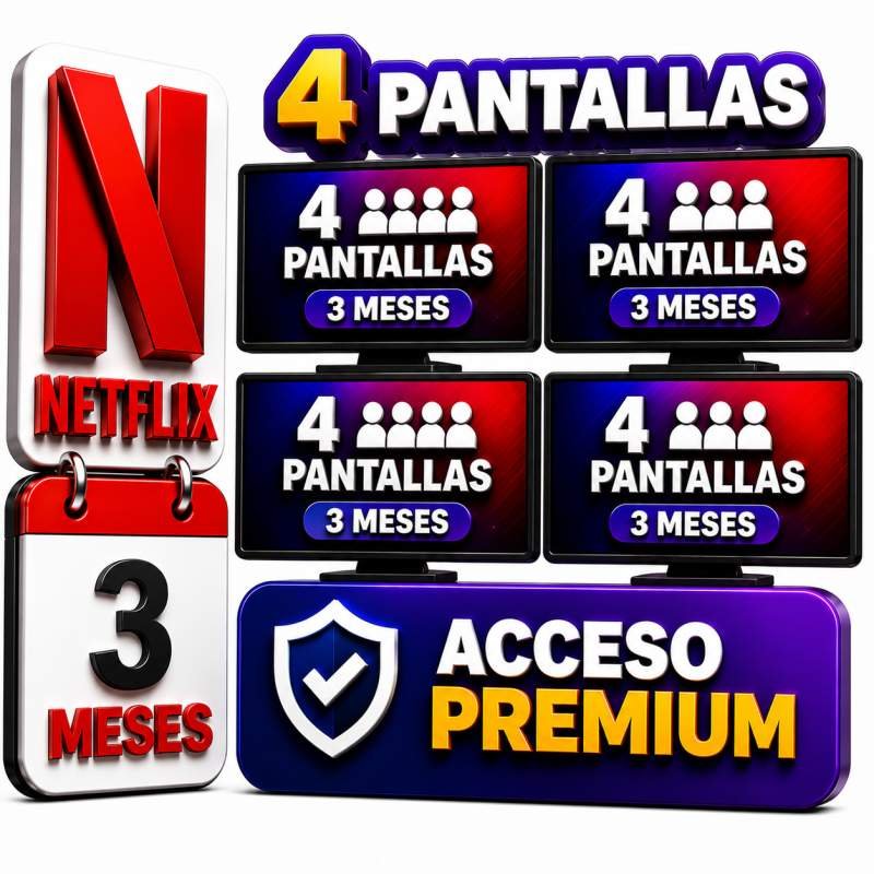 NETFLIX 4 PANTALLAS 3 MESES