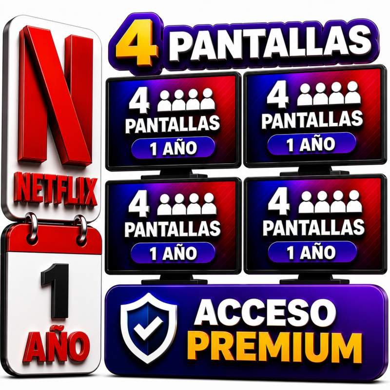 NETFLIX 4 PANTALLAS 1 AÑO
