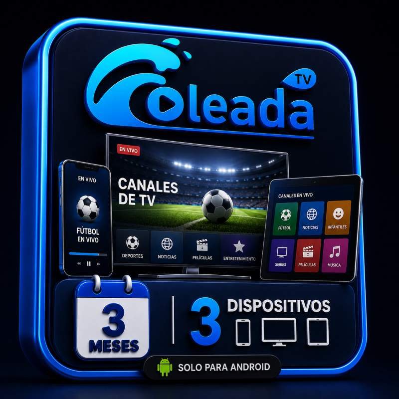 OLEADA TV ANDROID 3 MESES 3 DISPOSITIVOS