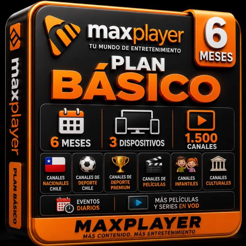 TELEVISION DIGITAL MAX PLAYER  6 MESES PLAN BASICO